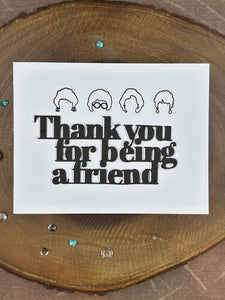 THANK YOU FOR BEING A FRIEND - Sentiment Dies