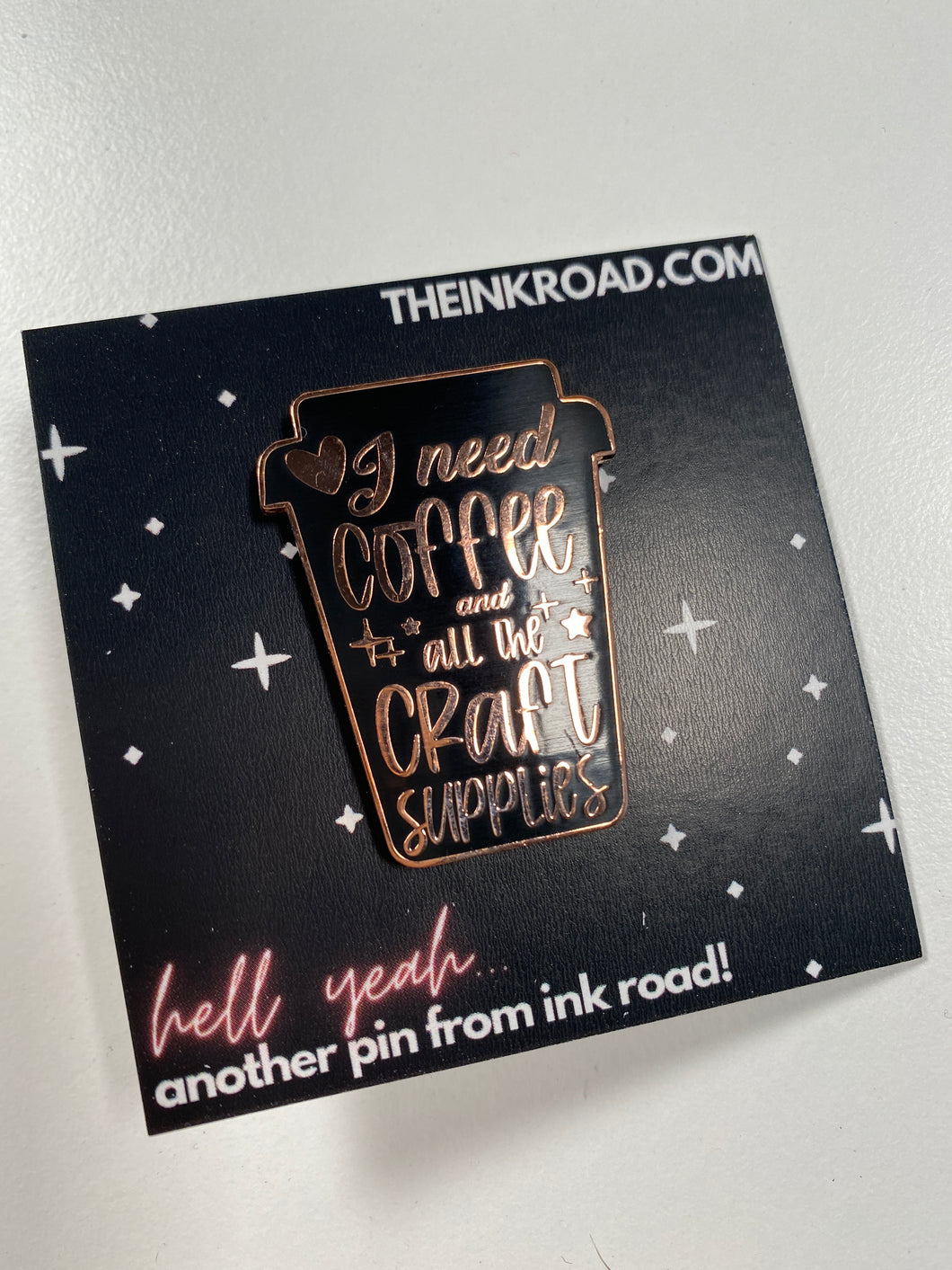 Enamel Pin - I Need Coffee And All The Craft Supplies - RETIRED